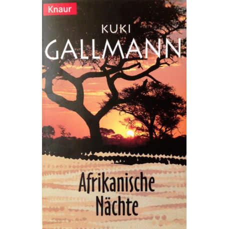 Afrikanische Nächte. Von Kuki Gallmann (1999).