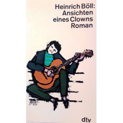 Ansichten eines Clowns. Von Heinrich Böll (1984).