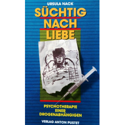 Süchtig nach Liebe. Von Ursula Nack (1990).
