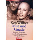 Mut und Gnade. Von Ken Wilber (1996).