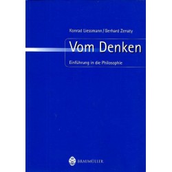 Vom Denken. Einführung in die Philosophie. Von Konrad Liessmann (2004).