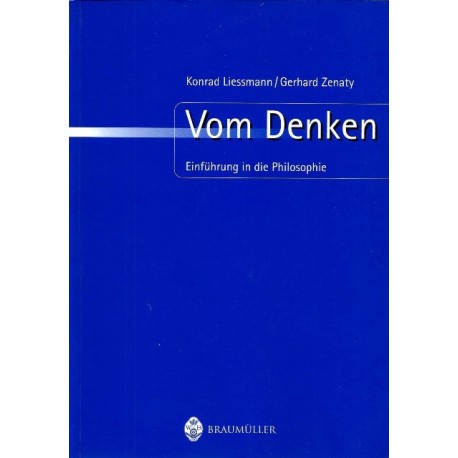 Vom Denken. Einführung in die Philosophie. Von Konrad Liessmann (2004).
