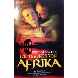 Ich träumte von Afrika. Von Kuki Gallmann (2000).