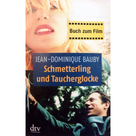 Schmetterling und Taucherglocke. Von Jean-Dominique Bauby (2008).