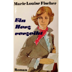 Ein Herz verzeiht. Von Marie Louise Fischer (1987).