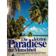 Die letzten Paradiese der Menschheit. Von Heinrich Harrer (1979).