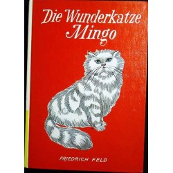 Die Wunderkatze Mingo. Von Friedrich Feld (1979).