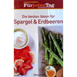 Die besten Ideen für Spargel und Erdbeeren. Von Monika Beer (2010).