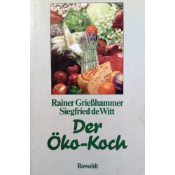 Der Öko-Koch. Von Rainer Grießhammer (1986).