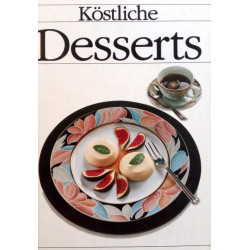 Köstliche Desserts. Von Christina Helmin (1990).
