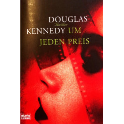 Um jeden Preis. Von Douglas Kennedy (2005).