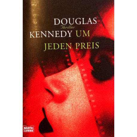 Um jeden Preis. Von Douglas Kennedy (2005).