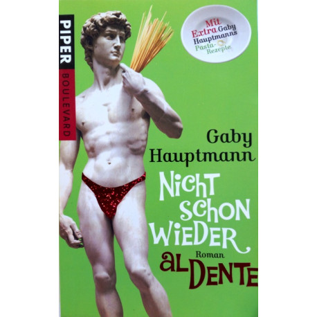 Nicht schon wieder al dente. Von Gaby Hauptmann (2007).