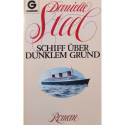 Schiff über dunklem Grund. Von Danielle Steel (1986).