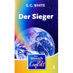 Der Sieger. Von Ellen G. White (2008).