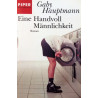 Eine Handvoll Männlichkeit. Von Gaby Hauptmann (2003).