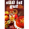 Süß ist gut. Von Rudolf Bruner (1990).