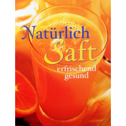 Natürlich Saft. Von Jane Pettigrew (2000).