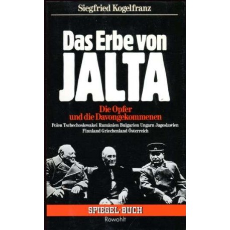 Das Erbe von Jalta. Von Siegfried Kogelfranz (1985).