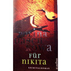 Für Nikita. Von Polina Daschkowa (2007).