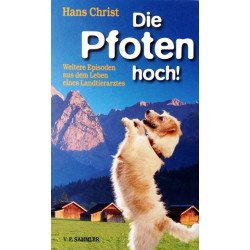 Die Pfoten hoch. Von Hans Christ (2006). Handsigniert!