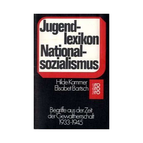 Jugendlexikon Nationalsozialismus. Von Hilde Kammer (1986).