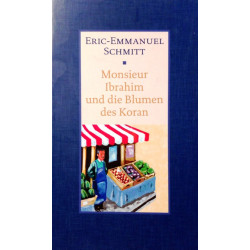 Monsieur Ibrahim und die Blumen des Koran. Von Eric-Emmanuel Schmitt (2003).