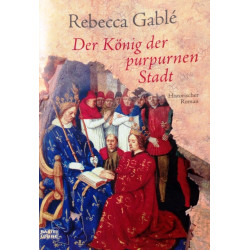 Der König der purpurnen Stadt. Von Rebecca Gable (2007).
