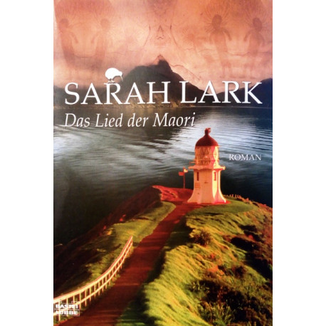 Das Lied der Maori. Von Sarah Lark (2008).