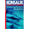 Unternehmen Delphin. Von Heinz G. Konsalik (1991).