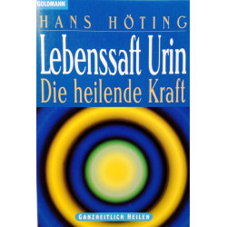 Lebenssaft Urin. Von Hans Höting (1994).