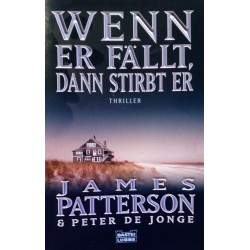 Wenn er fällt, dann stirbt er. Von James Patterson (2004).