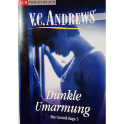 Dunkle Umarmung. Von V.C. Andrews (2003).