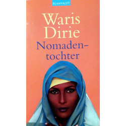 Nomadentochter. Von Waris Dirie (2003).