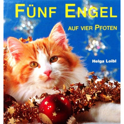 Fünf Engel auf vier Pfoten. Von Helga Loibl (2003).