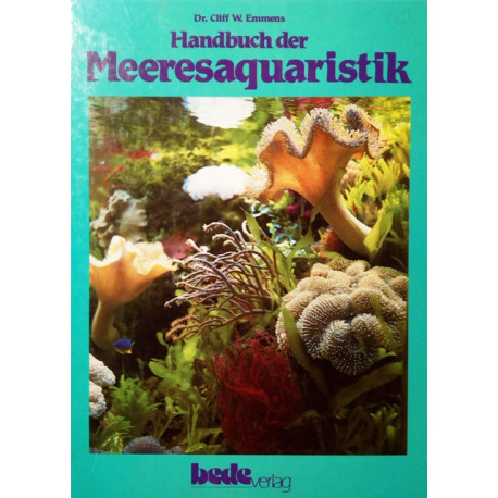 Handbuch der Meeresaquaristik. Von Cliff W. Emmens (1990).