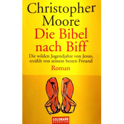 Die Bibel nach Biff. Von Christopher Moore (2002).