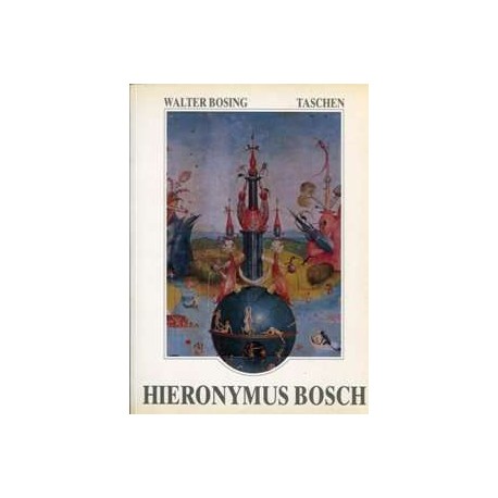 Hieronymus Bosch um 1450-1516. Von Walter Bosing (1987).