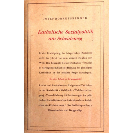 Katholische Sozialpolitik am Scheideweg. Von Josef Dobretsberger (1947).