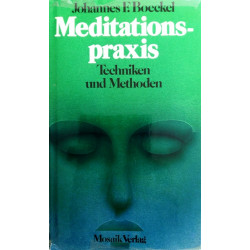 Meditationspraxis. Von Johannes F. Boeckel (1977).