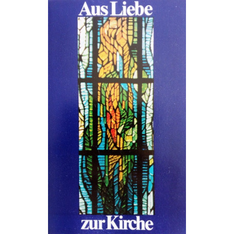 Aus Liebe zur Kirche. Von Rudolf Linge (1984).