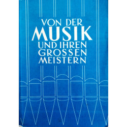 Von der Musik und ihren grossen Meistern. Von Leo Rinderer (1961).