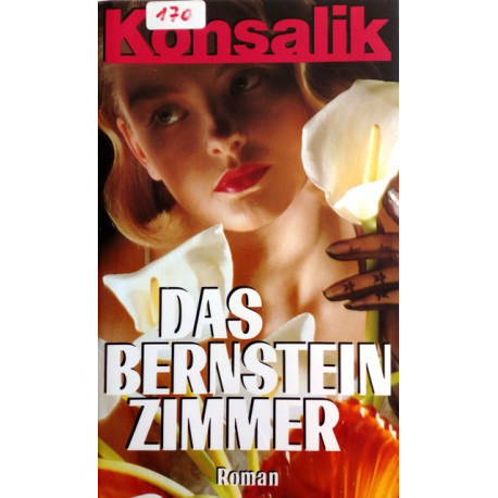 Das Bernsteinzimmer. Von Heinz G. Konsalik (1988).