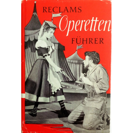 Reclams Operettenführer. Von Anton Würz (1963).