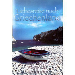 Liebesreise nach Griechenland. Von Anne Mather (2003).