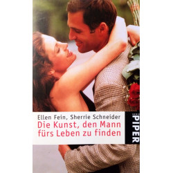 Die Kunst, den Mann fürs Leben zu finden. Von Ellen Fein (2004).