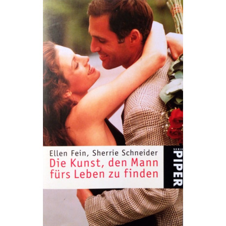 Die Kunst, den Mann fürs Leben zu finden. Von Ellen Fein (2004).