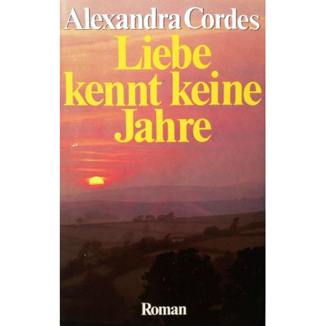 Liebe kennt keine Jahre. Von Alexandra Cordes (1980).