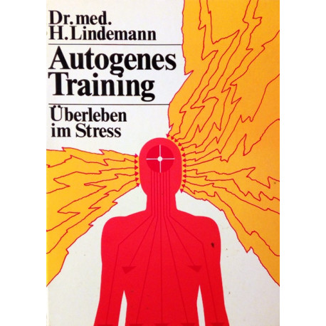 Autogenes Training. Von H. Lindemann (1977).