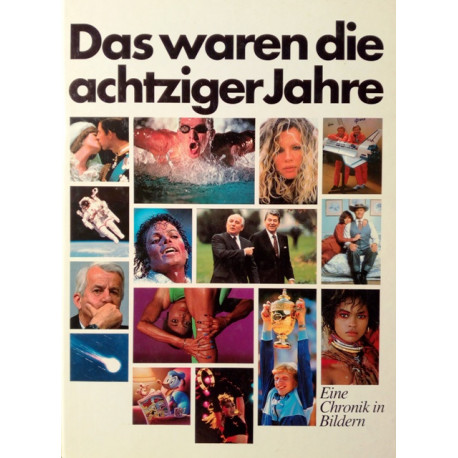 Das waren die achtziger Jahre. Von Manfred Leier (1989).